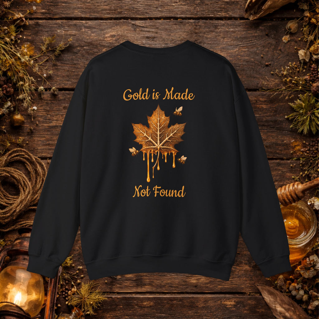 'Gold Is Made Not Found' Graphic Sweatshirt