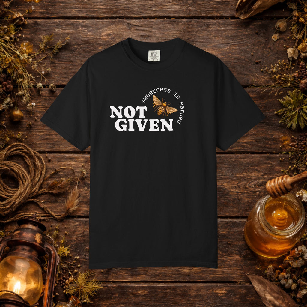 'Sweetness is Earned, Not Given' Graphic Tee