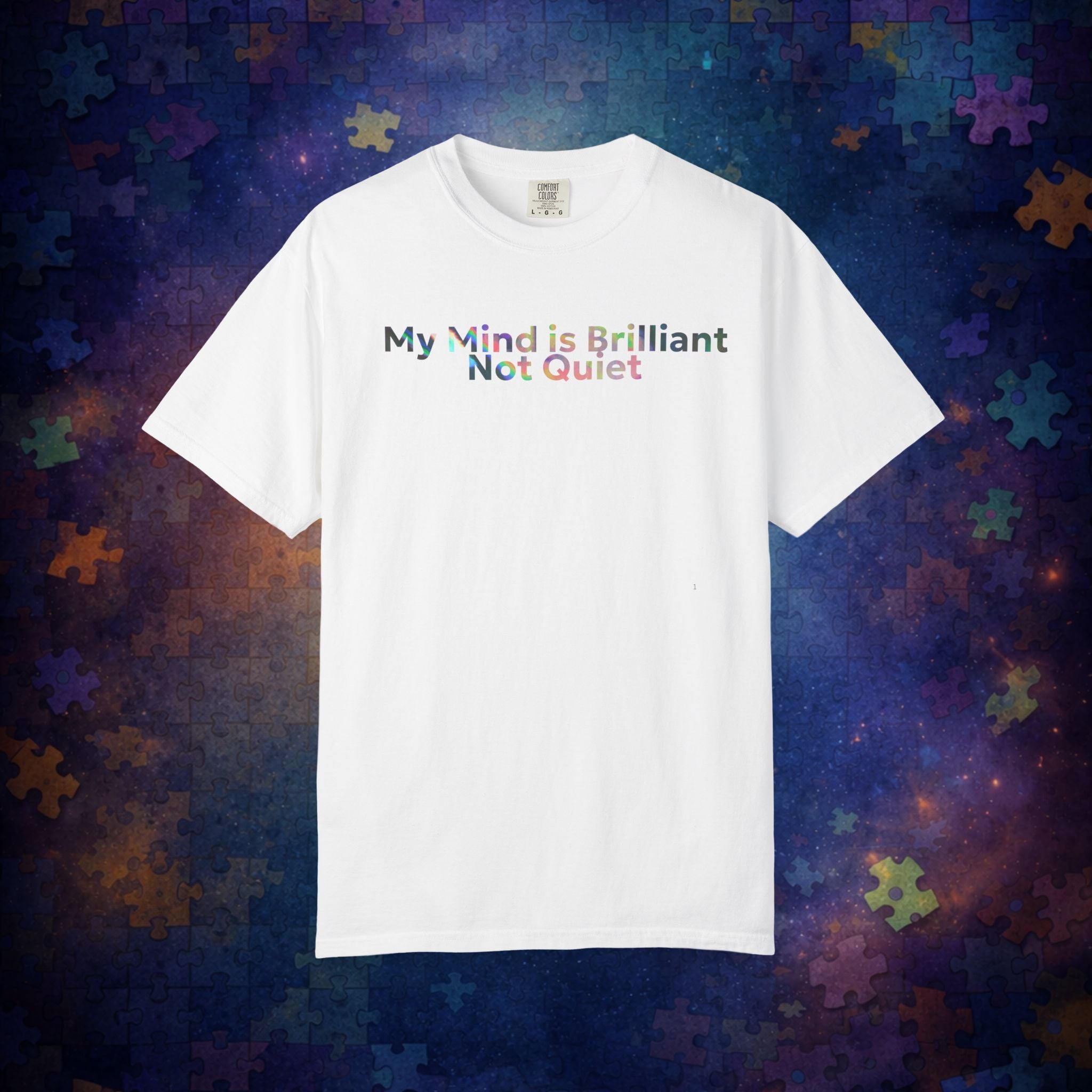 'My Mind Is Brilliant Not Quiet' Graphic Tee